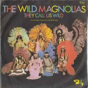The Wild Magnolias - They Call Us Wild / Jumalaka Boom Boom flac