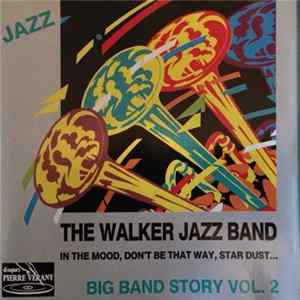 The Walker Jazz Band - Big Band Story Vol.2 flac