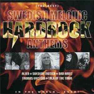 Various - The Best Swedish Melodic Hardrock AnthemsIn The World...Ever! flac