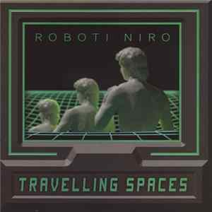 Roboti Niro - Travelling Spaces flac