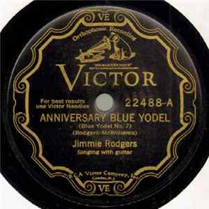 Jimmie Rodgers - Anniversary Blue Yodel (Blue Yodel No. 7) / Any Old Time flac