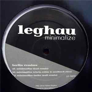 Leghau - Minimalize (Berlin Remixes) flac