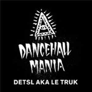 Detsl Aka Le Truk - Dancehall Mania flac