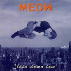 Meow - Laid Down Low / Your Mark flac