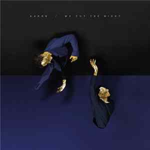AaRON - We Cut The Night flac