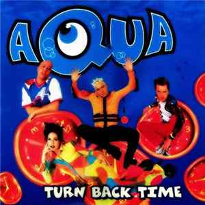 Aqua - Turn Back Time flac