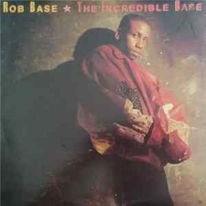 Rob Base - The Incredible Base flac