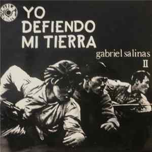 Gabriel Salinas - Yo Defiendo Mi Tierra flac