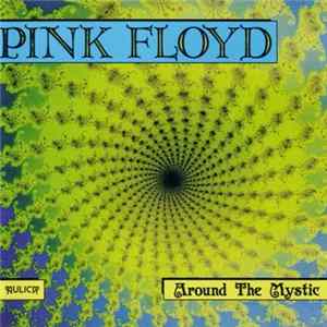 Pink Floyd - Around The Mystic flac