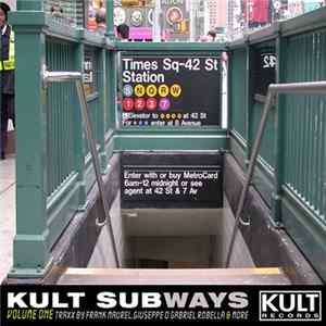 Various - KULT Subways Volume One flac