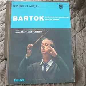Bartok - Bernard Haitink, Orchestre Du Concertgebouw D' Amsterdam - Concerto Pour Orchestre, Suite De Danses flac