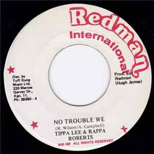 Tippa Lee & Rappa Robert - No Trouble We flac