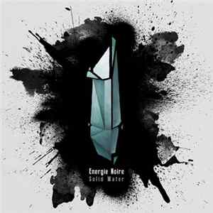 Energie Noire - Solid Water flac