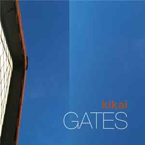 Kikai - Gates flac