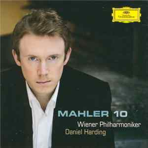 Gustav Mahler - Daniel Harding - Wiener Philharmoniker - Mahler 10 flac