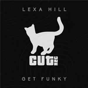 Lexa Hill - Get Funky flac