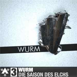 Wurm - Die Saison Des Elchs flac