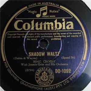 Bing Crosby With Jimmie Grier And His Orchestra - Shadow Waltz / I've Got To Sing A Torch Song flac