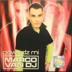 Marco Van DJ - Powiedz Mi flac