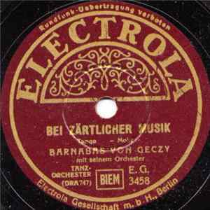 Barnabas Von Geczy Mit Seinem Orchester - Bei Zärtlicher Musik / Puszta-Fox flac