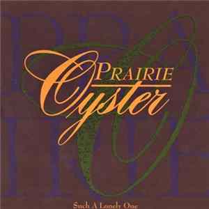 Prairie Oyster - Such A Lonely One flac