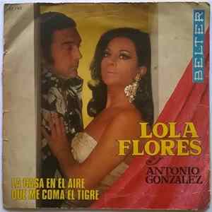 Lola Flores Y Antonio González - La Casa En El Aire / Que Me Coma El Tigre flac
