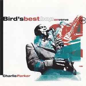 Charlie Parker - Bird's Best Bop On Verve flac