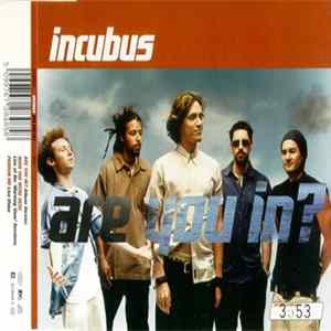 Incubus - Are You In? flac