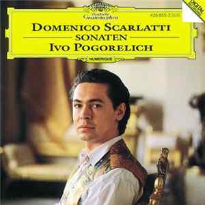 Domenico Scarlatti ‎– Ivo Pogorelich - Sonaten flac