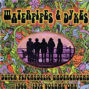 Various - Waterpipes & Dykes - Dutch Psychedelic Underground 1966 - 1972 Volume One flac