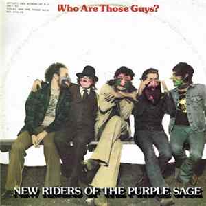 New Riders Of The Purple Sage - Who Are Those Guys? flac