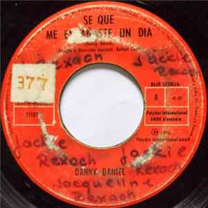 Danny Daniel - Se Que Me Engañaste Un Dia / Tu Amor Fue Diferente flac