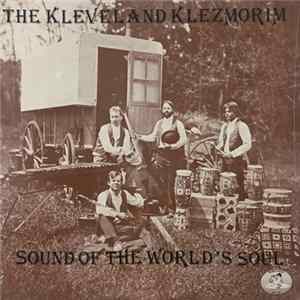 The Kleveland Klezmorim - Sound Of The World's Soul flac