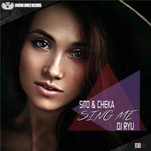 Sito & Cheka, DJ Ryu - Sing Me flac