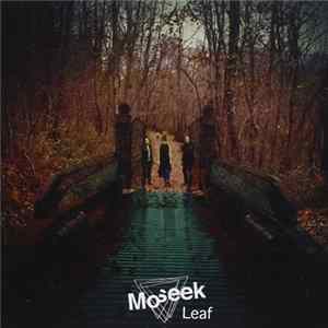 Moseek - Leaf flac