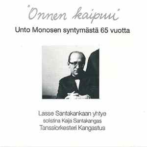 Lasse Santakankaan Yhtye Solistina Kaija Santakangas, Tanssiorkesteri Kangastus - "Onnen Kaipuu" - Unto Monosen Syntymästä 65 Vuotta flac