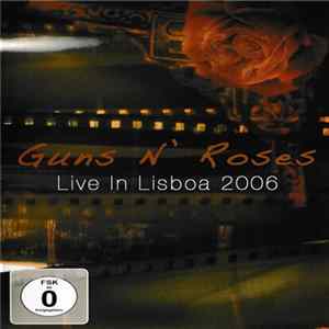 Guns N' Roses - Live In Lisboa 2006 flac