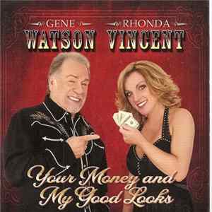 Gene Watson, Rhonda Vincent - Your Money And My Good Looks flac