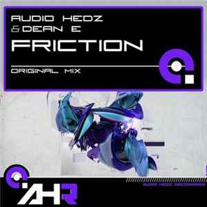 Audio Hedz & Dean E - Friction flac