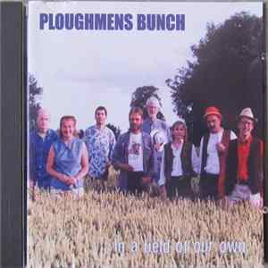 Ploughmens Bunch - In A Field Of Our Own flac