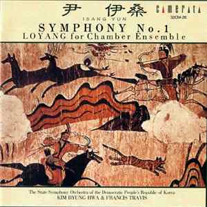 Isang Yun, The State Symphony Orchestra Of The Democratic People's Republic Of Korea, Kim Byung Hwa & Francis Travis - Symphony No. 1 / Loyang For Chamber Ensemble flac
