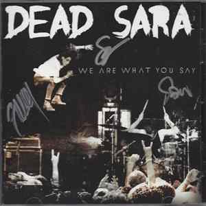 Dead Sara - We Are What You Say flac