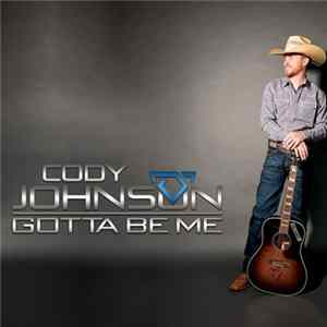 Cody Johnson - Gotta Be Me flac
