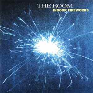 The Room - Indoor Fireworks flac