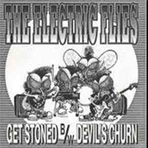 Electric Flies - Get Stoned B/W Devil's Churn flac