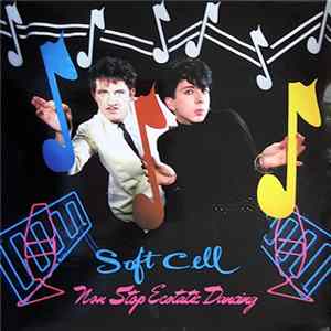 Soft Cell - Non-Stop Ecstatic Dancing flac