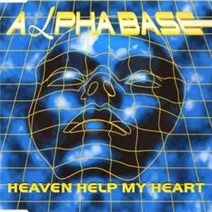 Alpha Base - Heaven Help My Heart flac