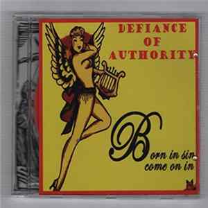 Defiance Of Authority - Born In Sin, Come On In flac