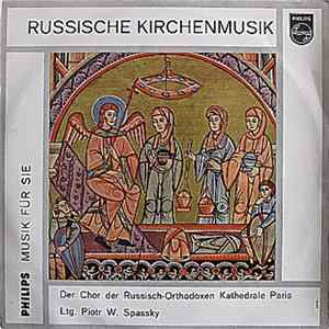 Der Chor Der Russischen Kathedrale Paris, Piotr W. Spassky - Russische Kirchenmusik flac