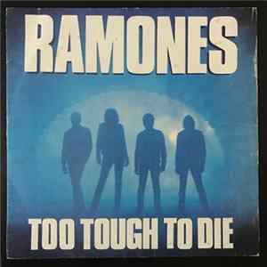 Ramones - Too Tough To Die flac
